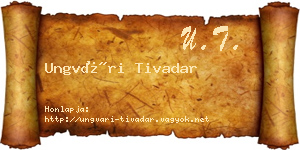 Ungvári Tivadar névjegykártya